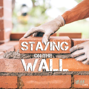 Staying on the Wall