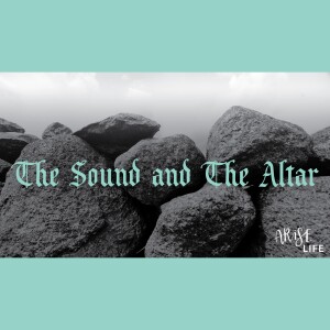 The Sound & the Altar
