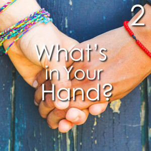 What's in Your Hand? 2
