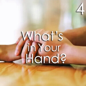 What's in Your Hand? 4