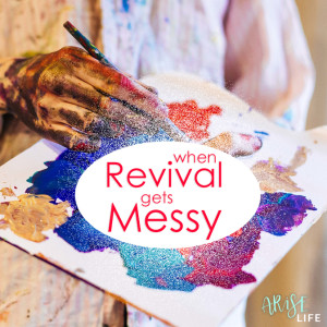When Revival Gets Messy