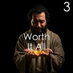 Worth It All 3