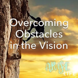 Overcoming Obstacles In the Vision - Nehemiah 5-6