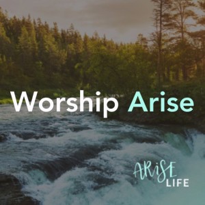 A Heart For Worship - Worship ARISE Culture