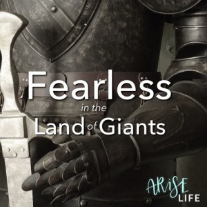 Fearless in the Face of Giants
