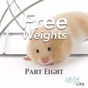 Free Weights - Part 8