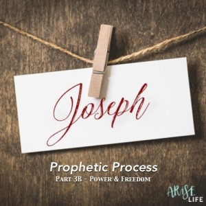 Prophetic Process 3b - Joseph