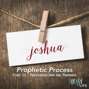 Prophetic Process 5a - Joshua