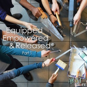 Equipped, Empowered & Released - Part 1