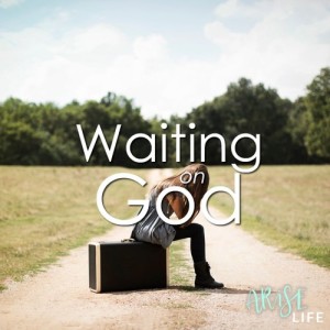 Waiting on God