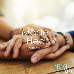 Made for Healing - Matthew 8