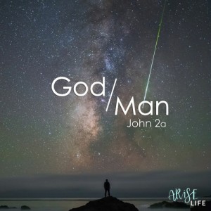 God/Man - John 2a