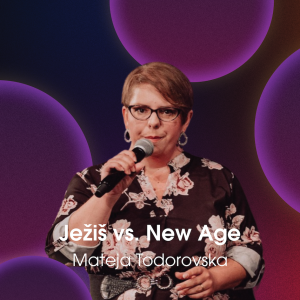 #156 KPM Seminár 2024: Mateja Jager Todorovska - Ježiš vs. New Age