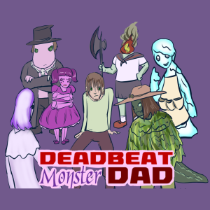 Deadbeat Monster Dad 1 - Dads Can't Juggle