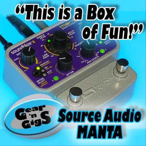 ”This is a Box of Fun!” Source Audio’s MANTA Bass Filter