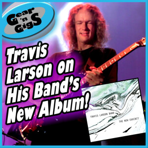 A Big Interview: The Travis Larson Band Release a New Album!