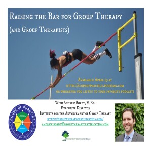 Raising the Bar for Group Therapy (and Group Therapists)
