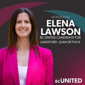 Elena Lawson - BC United candidate for Langford-Juan de Fuca - a personal introduction