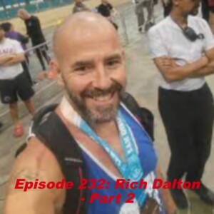 Episode 232: Rich Dalton - Part 2