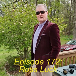 Episode 172: Ross Luck