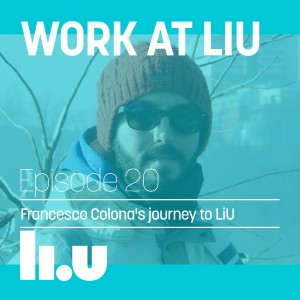 Episode 20 – Francesco Colona‘s journey to LiU
