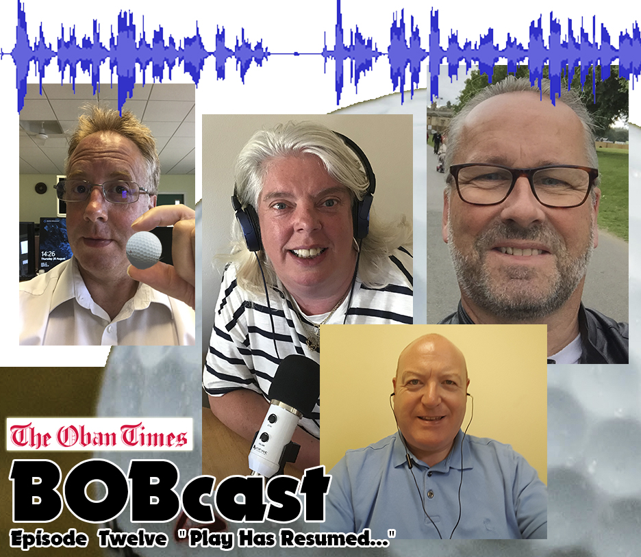 BOBcast -  from The Oban Times