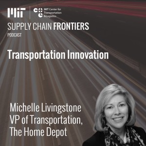 Transportation Innovation with Michelle Livingstone, Vice President - Transportation at The Home Depot