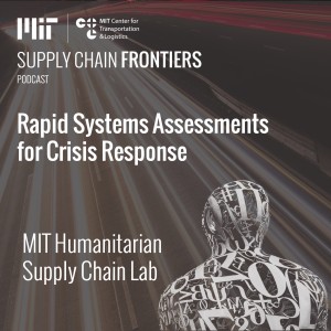 Rapid Systems Assessments for Crisis Response with MIT Humanitarian Supply Chain Lab