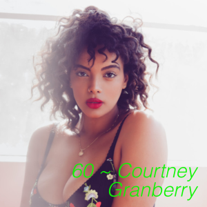 60 ~ Courtney Granberry Will Say Your Name