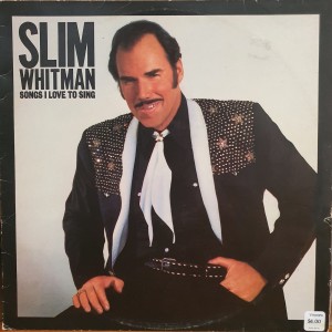 Slim Whitman - Songs I Love to Sing