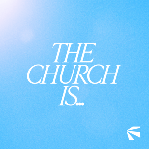 The Church Is… (Part 1) | Pastor Ashley Evans | Futures Church