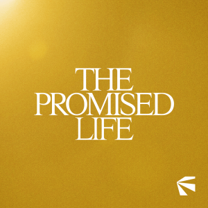 The Promised Life (Part 1) | Pastor Josh Greenwood | Futures Church