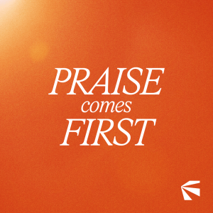Praise Comes First | Pastor Josh Greenwood | Futures Church