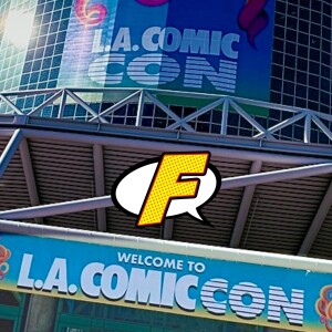 LA COMIC CON RECAP