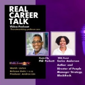 Real Career Talk with Carice Anderson, Author and Director of People Manager Strategy, BlackRock - INTELLIGNECE ISN’T ENOUGH [Ep. 31 Audio]