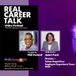 Real Career Talk with Janet Pack, Talent Acquisition Human Resources at AT&T - BUILD THE CAREER YOU WANT [Ep. 30 Audio]