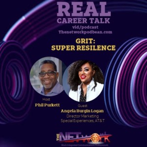 Real Career Talk with Angela Burgin Login, Author - GRIT: SUPER RESILENCE (Ep. 26 Audio)