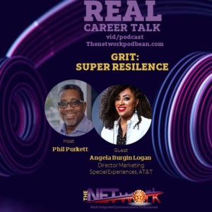 Real Career Talk with Angela Burgin Logan, Author - GRIT: SUPER RESILENCE (Ep. 26 Video)