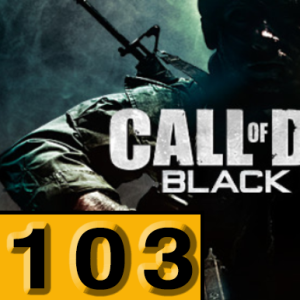 Episode 103: Call of Duty: Black Ops