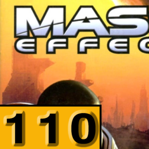 Episode 110: Mass Effect 2