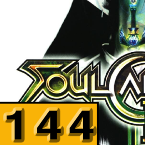 Episode 144: Soul Calibur II