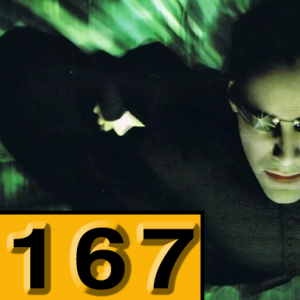 Episode 167: The Matrix: Path of Neo