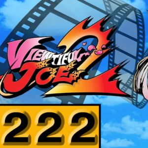 Episode 222: Viewtiful Joe 2