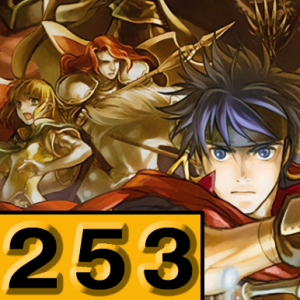 Episode 253: Fire Emblem: Path of Radiance