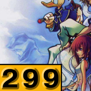 Episode 299: Kingdom Hearts II
