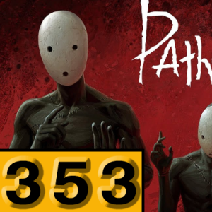 Episode 353: Pathologic 2