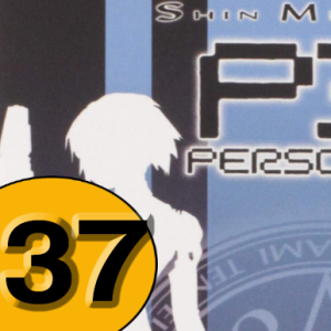 Episode 37: Persona 3