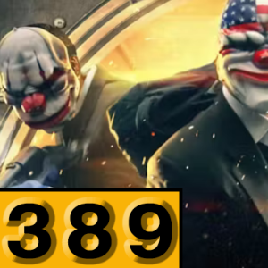 Episode 389: Payday 2