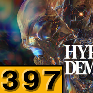 Episode 397: Hyper Demon