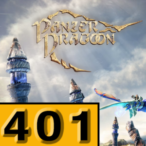 Episode 401: Panzer Dragoon